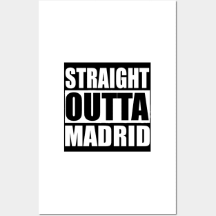 STRAIGHT OUTTA Madrid Spain Posters and Art